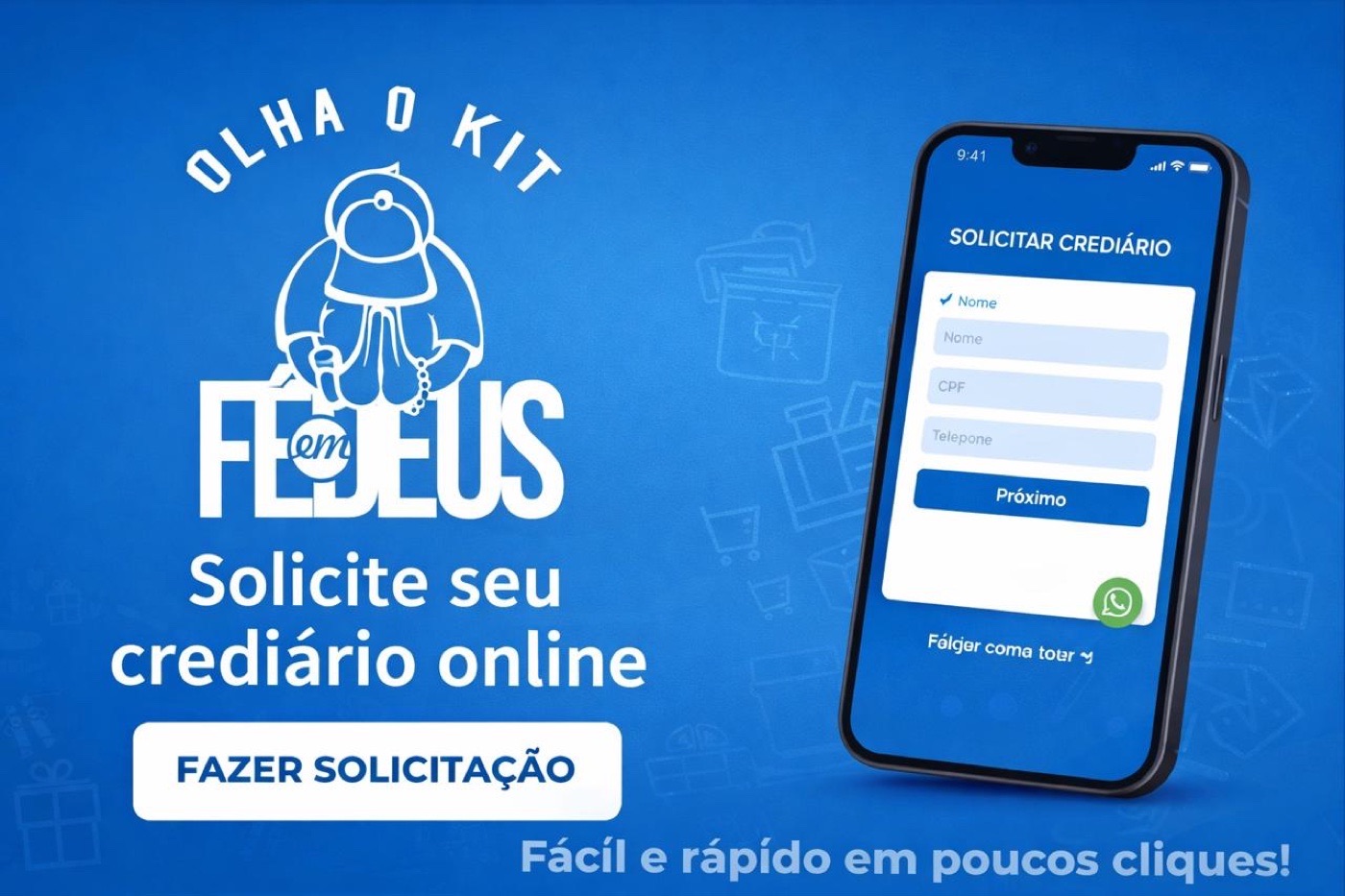 Solicite seu crediário online — Olha o Kit Fé em Deus